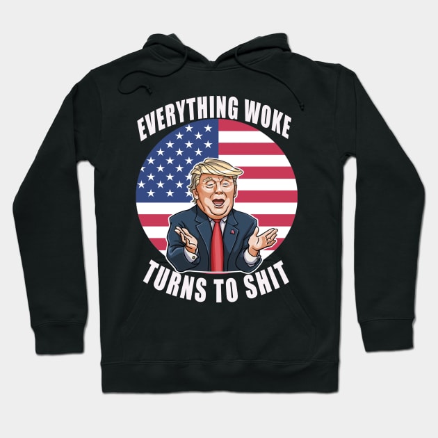 "Everything Woke Turns to Shit" Hoodie by Kribis